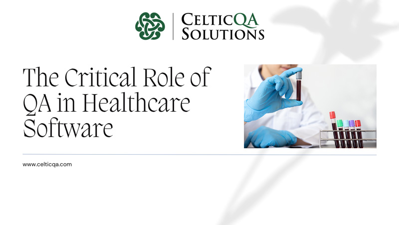 Read more about the article The Critical Role of QA in Healthcare Software and Compliance