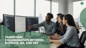 CelticQA helping teams collaborate across business, QA, and development using QAConnector dashboards