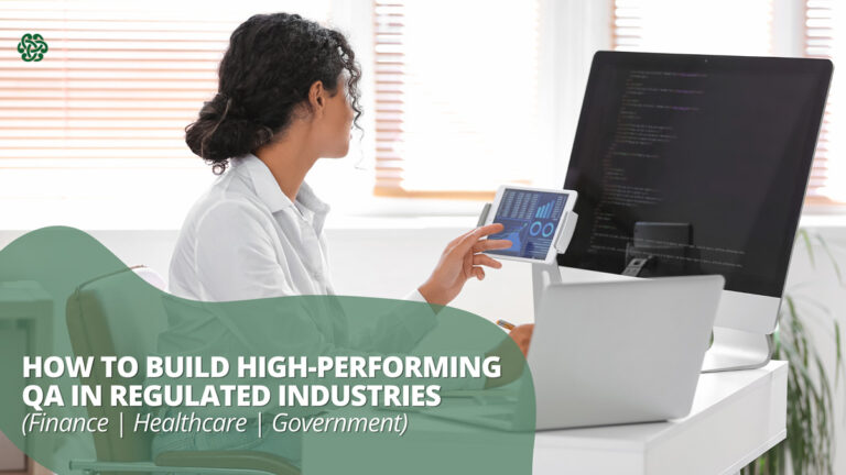 CelticQA helping teams build high-performing qa in finance, healthcare, government